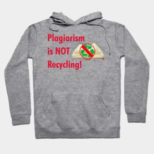 Plagiarism is NOT Recycling Hoodie